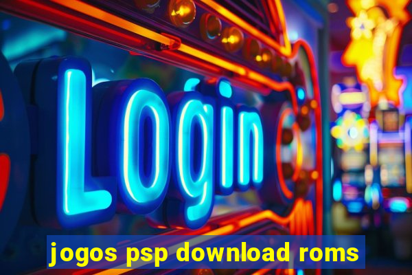 jogos psp download roms